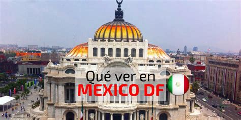 ¿Qué hacer y qué ver en México DF?   Equipaje de Mano