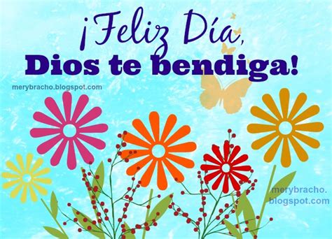 Que tengas un Feliz Día, Dios te Bendiga | Entre Poemas ...