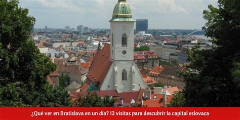 ¿Qué ver en Bratislava en un día? Descubre la capital eslovaca
