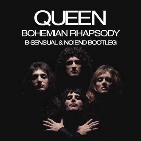 Queen   Bohemian Rhapsody   B sensual & No!end Bootleg by ...