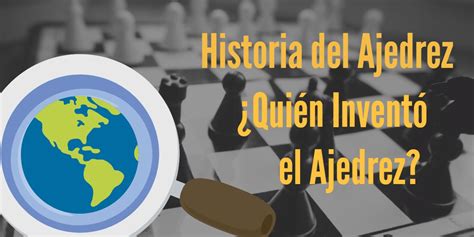 ¿Quién Inventó el Ajedrez?   Historia del Ajedrez | Chess ...