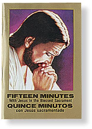 Quince Minutos con Jesús Sacramentado   Bilingual   Spanish