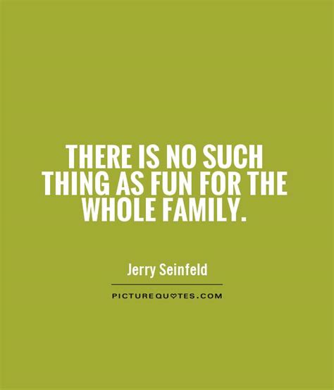 Quotes About Family Fun. QuotesGram