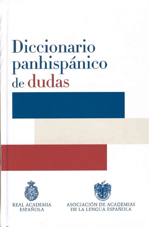 Rae 2014 diccionario panhispanico de dudas by Alexandro ...