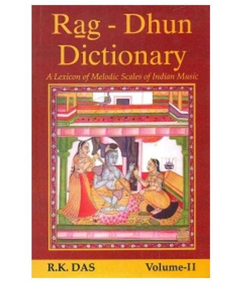 Rag Dhun Dictionary A Lexicon Of Melodic Scale Of Indian ...