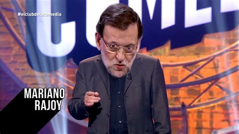Rajoy en El Club de la Comedia | Doovi