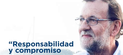 Rajoy:  Responsabilidad y compromiso son frases que ...