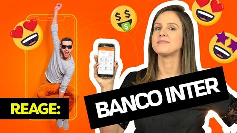 React Banco Inter! CONTA DIGITAL com ZERO TARIFAS!   YouTube