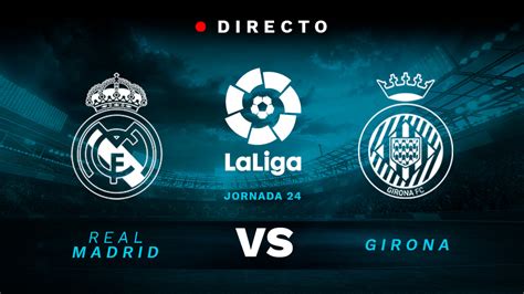 Real Madrid   Girona, en directo: Liga Santander