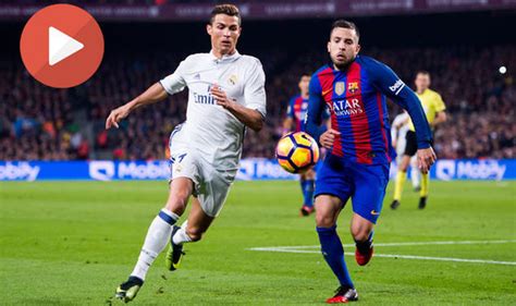 Real Madrid vs Barcelona 2017 live stream   How to watch ...