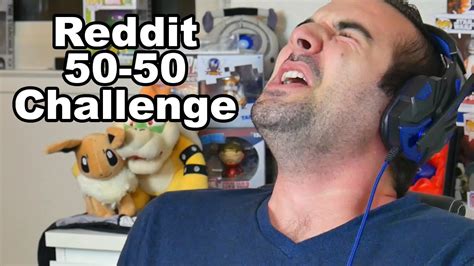 Reddit 50 50 Challenge   HE BROKE IT THE WRONG WAY!   YouTube
