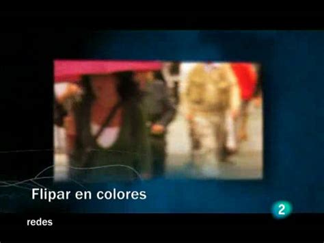 Redes   Flipar en colores, Redes   RTVE.es A la Carta