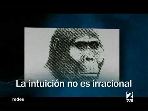 Redes   La intuición no es irracional   RTVE.es