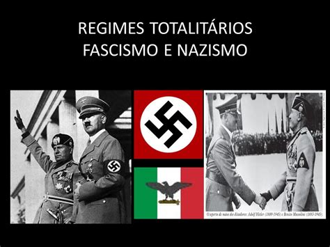 REGIMES TOTALITÁRIOS FASCISMO E NAZISMO   ppt video online ...