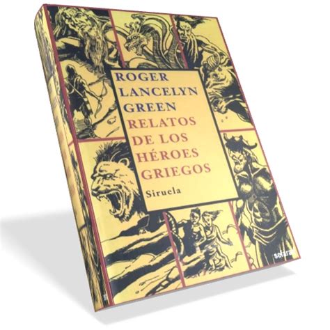Relatos de los héroes griegos  ilustrado    Lancelyn Green ...