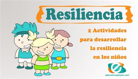Resiliencia infantil. 10 cualidades que identifican al ...