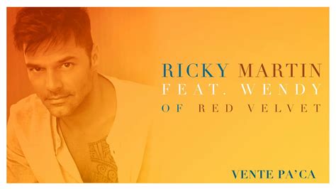 Ricky Martin   Vente Pa  Ca ft. Wendy  Official Audio ...