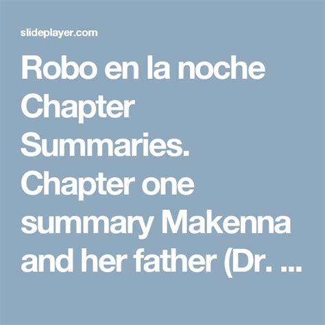 Robo en la noche Chapter Summaries. Chapter one summary ...