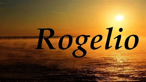 Rogelio, significado y origen del nombre   YouTube