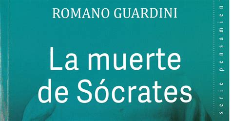 Romano Guardini: La muerte de Sócrates