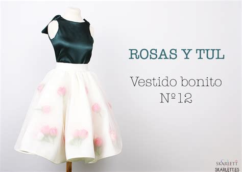 Rosas y tul / Vestido Bonito Nº 12 Skarlett Costura