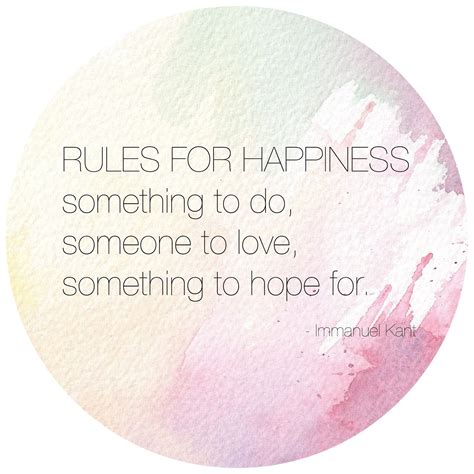 Rules for Happiness quote Kant | life is for living ...