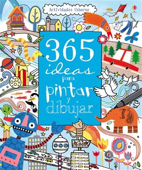 “365 ideas para pintar y dibujar” at Ediciones Usborne