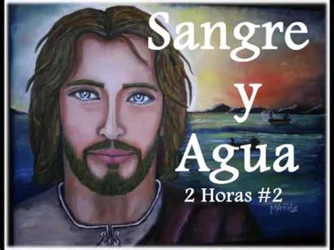 SANGRE Y AGUA 2 HORAS #2  MUSICA CATOLICA CANTOS CANCIONES ...