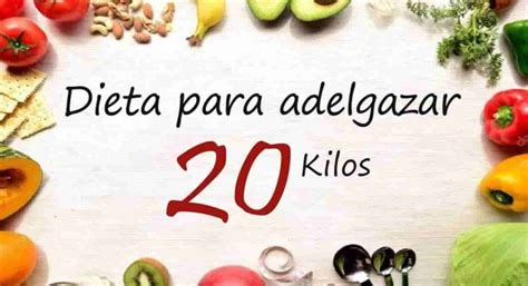 【Dieta para Adelgazar 20 Kilos】Dieta 100% Garantizada!!!