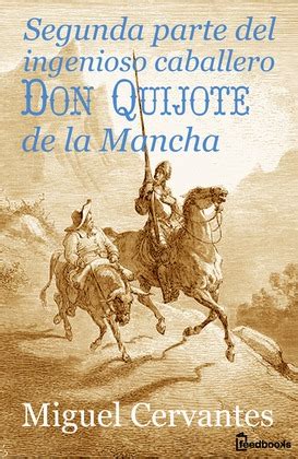 Segunda parte del ingenioso caballero don Quijote de la ...