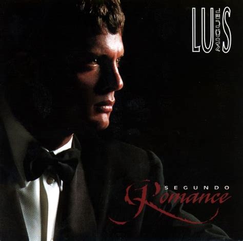 Segundo Romance   Luis Miguel | Songs, Reviews, Credits ...