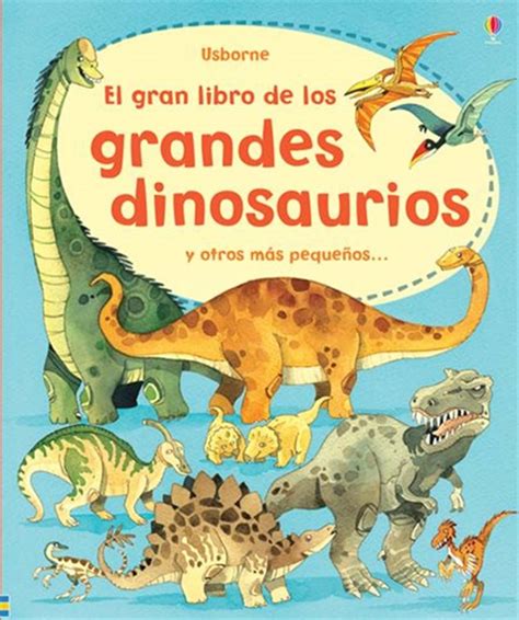 “El gran libro de los grandes dinosaurios” at Ediciones ...