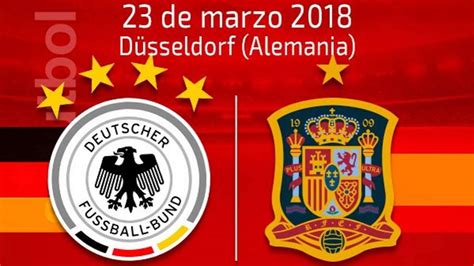 Selección Alemania España: partido amistoso en marzo de ...