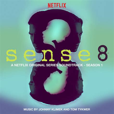 Sense8: Season 1 A Netflix Original Series Soundtrack