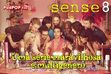 Sense8 Sense 8 Netflix série de tv podcast   PodPOP
