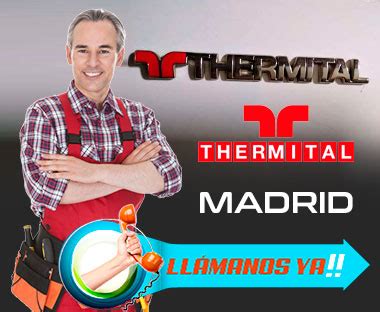 Servicio Técnico Calderas Thermital en Madrid | T 91 637 82 84