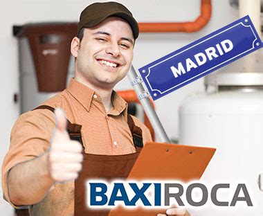 Servicio Tecnico de Calderas BaxiRoca Madrid / T 91 637 82 84