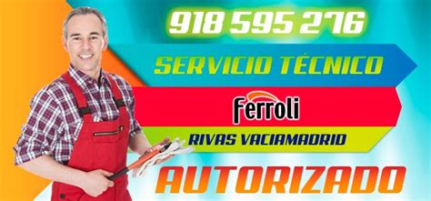 Servicio Tecnico Ferroli Rivas Vaciamadrid / T 91 859 52 76