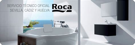 Servicio Técnico Oficial Roca en Sevilla, Cádiz y Huelva.