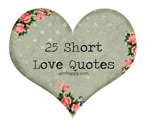 Short Love Quotes 25 short love quotes