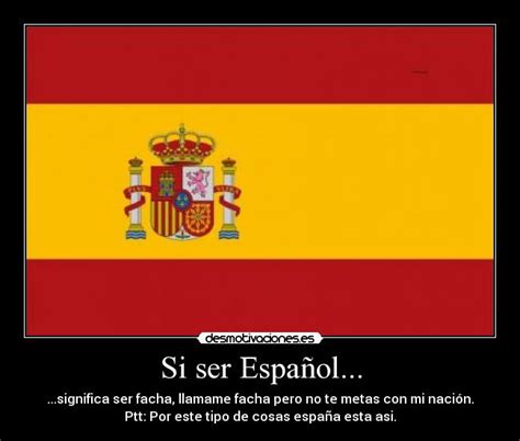 Si ser Español... | Desmotivaciones