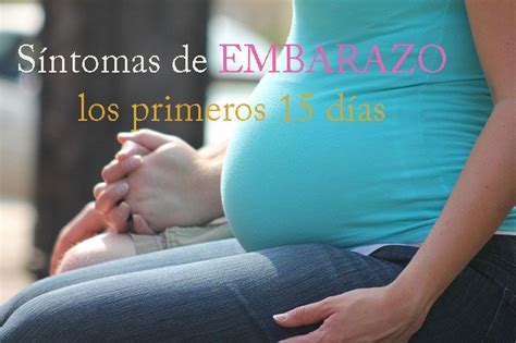 Síntomas de embarazo primeros 15 días   Mamá Tijeras