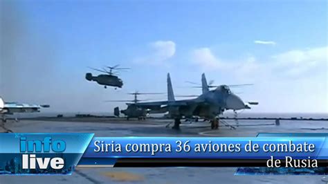 Siria compra 36 aviones de combate de Rusia   YouTube