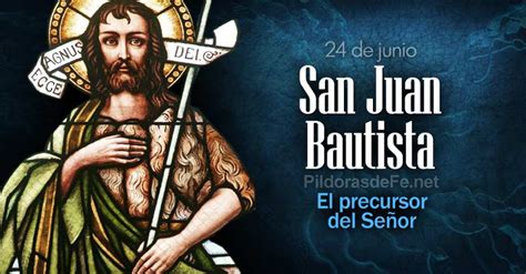 Solemnidad del nacimiento de San Juan Bautista. El ...