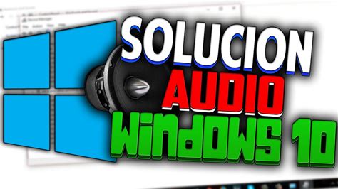 SOLUCION Windows 10 Problema De Audio   ViYoutube