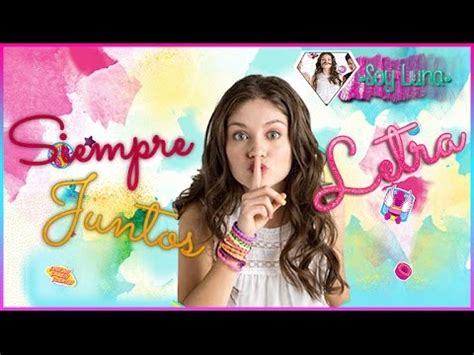 Soy Luna   Siempre Juntos ||Letra|| NUEVA CANCION   YouTube