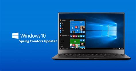 Spring Creator s Update, Windows 10 Terbaru