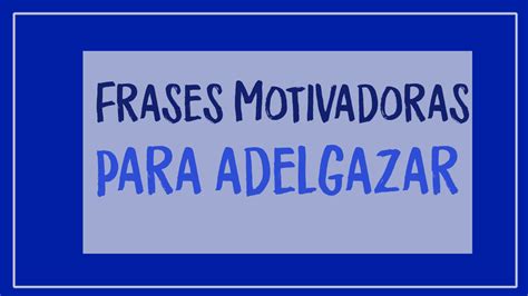 ⭐️Las Mejores Frases motivadoras para Adelgazar⭐️   Frases ...
