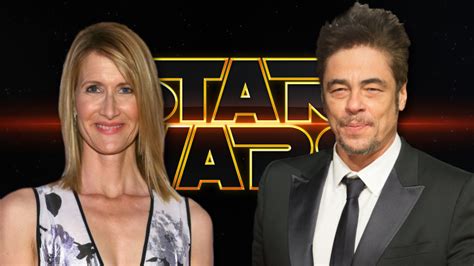 Star Wars: Episode 8 casts Benicio Del Toro and Laura Dern ...
