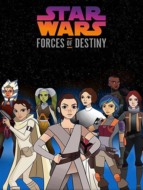 Star Wars: Forces of Destiny  Serie de TV   2017 ...
